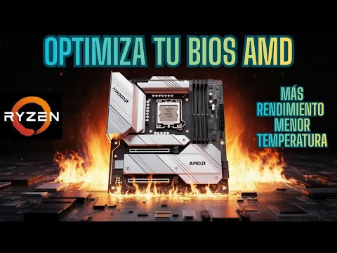 Rendimiento del sistema: optimizando el BIOS de AMD
