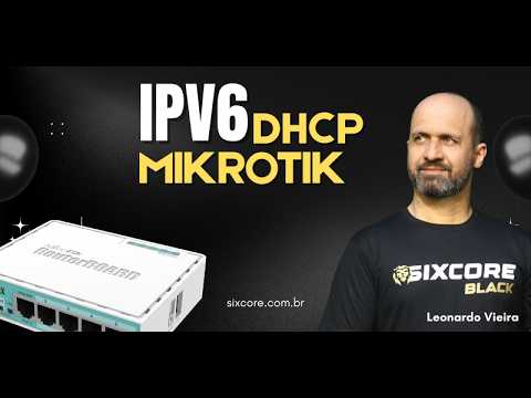 Configuración de DHCPv6 en dispositivos Mikrotik para IPv6