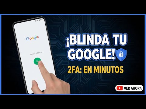 Cómo configurar la verificación en dos pasos en tu cuenta Google