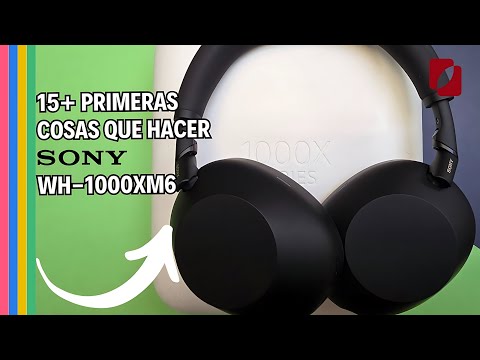 Cómo personalizar los controles de tus audífonos Sony