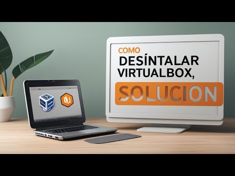 Guía completa para desinstalar VirtualBox en Windows 10