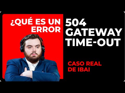 Errores 504 en aplicaciones web: Diagnóstico y soluciones